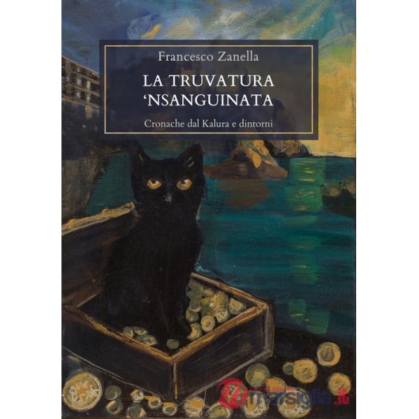 Truvatura 'nsanguinata. Cronache dal Kalura e dintorni (La)