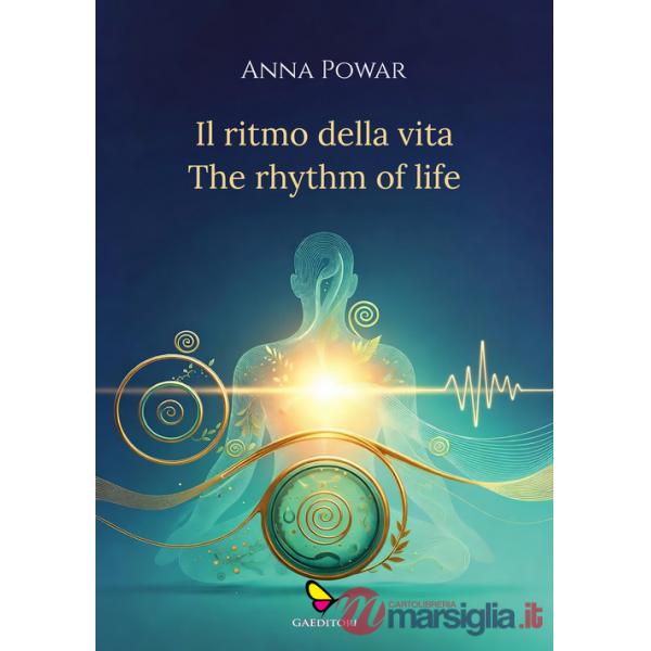 Ritmo della vita-The rhythm of life. Ediz. multilingue (Il)