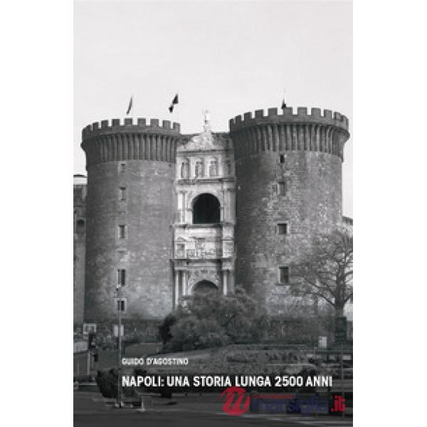 Napoli: una storia lunga 2500 anni