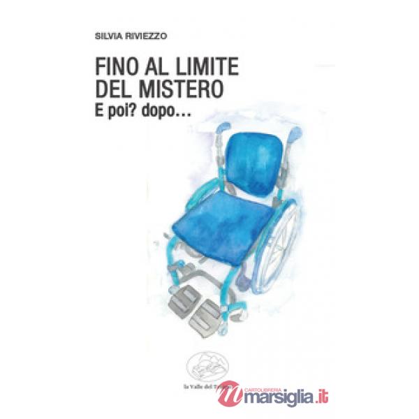 Fino al limite del mistero. E poi? dopo...