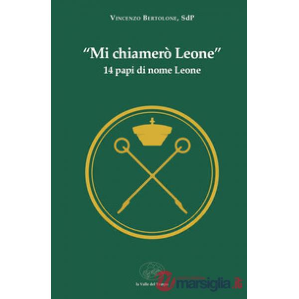 «Mi chiamerò Leone». 14 papi di nome Leone