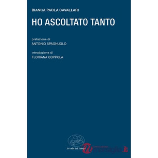 Ho ascoltato tanto