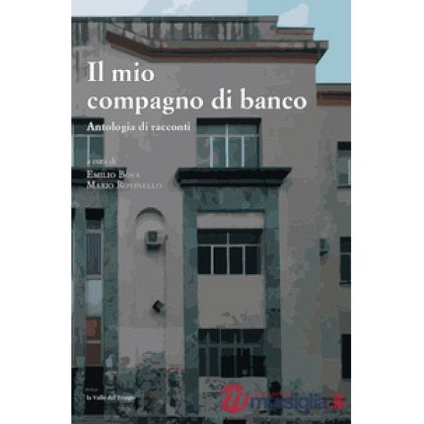 Il mio compagno di banco. Antologia di racconti
