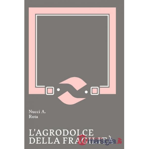L'agrodolce della fragilità