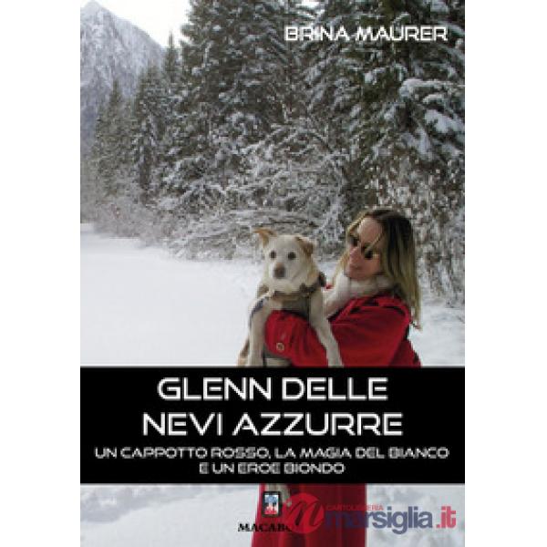 Glenn delle nevi azzurre... Un cappotto rosso, la magia del bianco e un eroe biondo