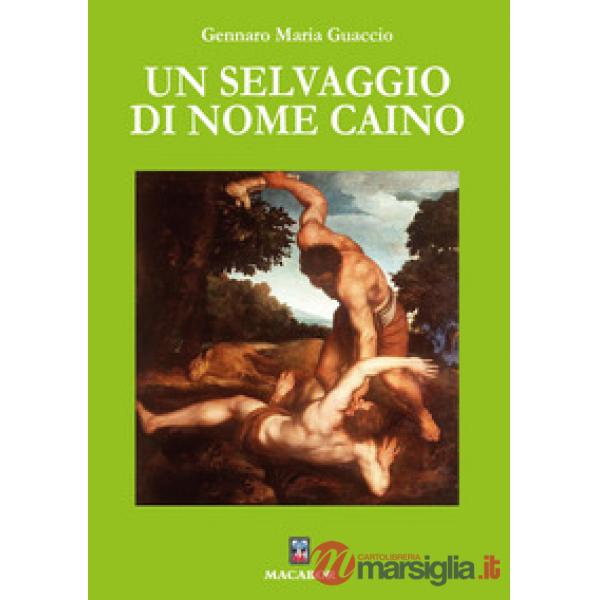 Un selvaggio di nome Caino