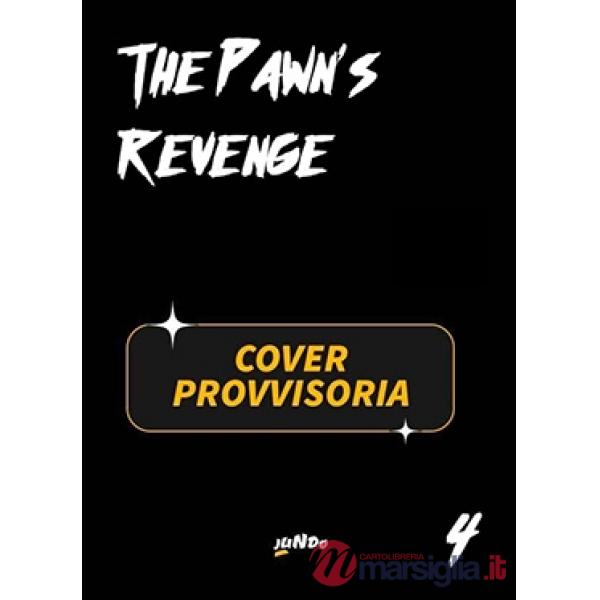 Pawn's revenge (The). Vol. 4