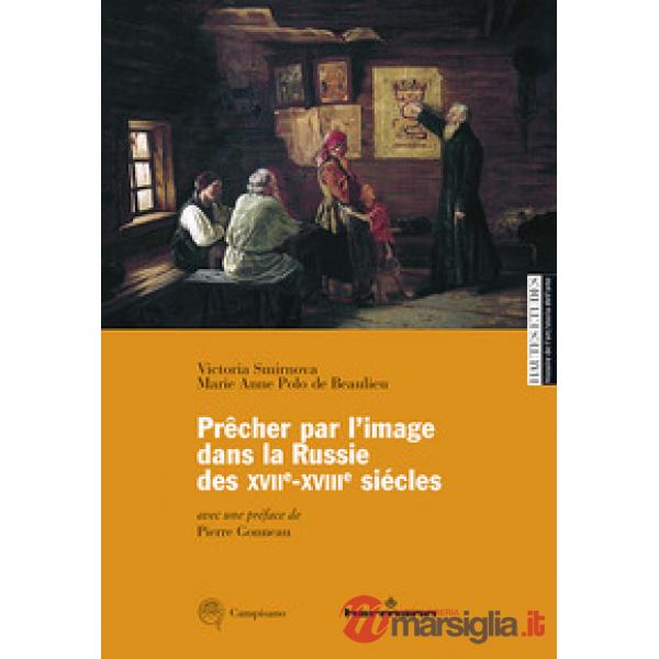 Prêcher par l'image dans la Russie des XVIIe-XVIIIe siécles