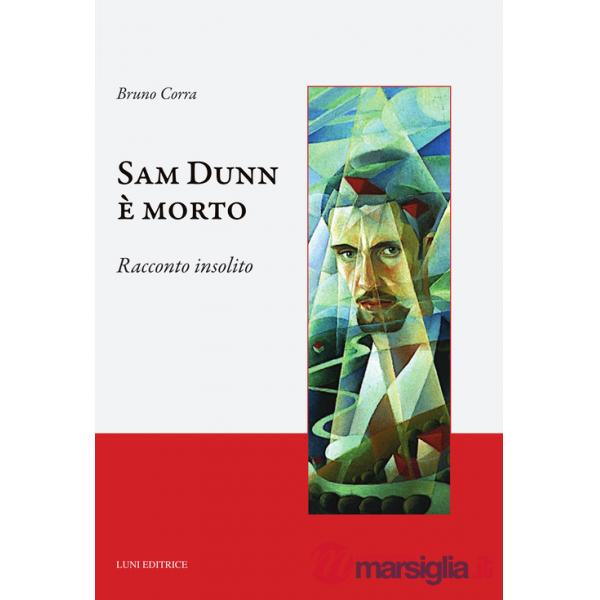 Sam Dunn è morto. Racconto insolito