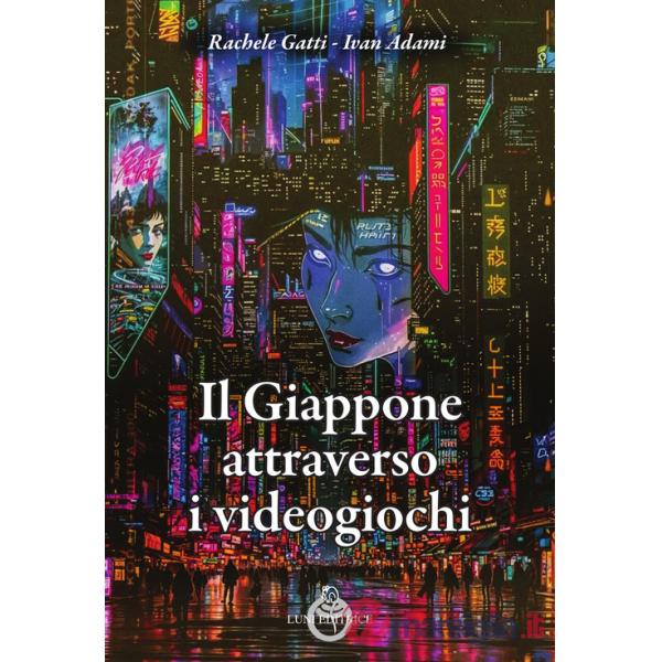 Giappone attraverso i videogiochi (Il)