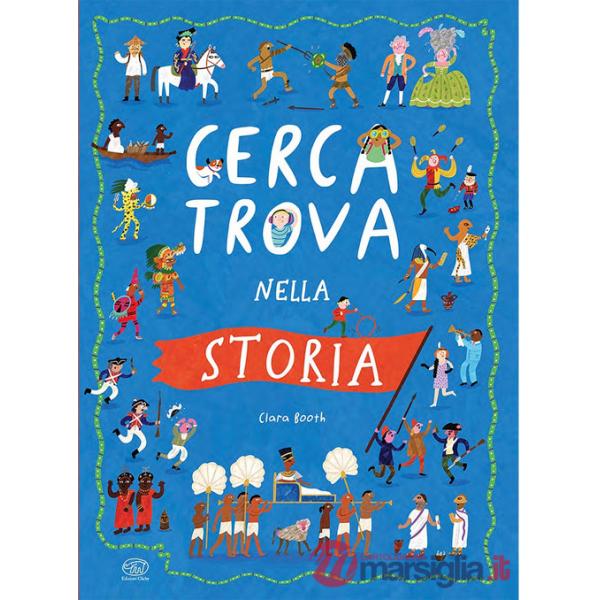 Cerca trova nella storia. Ediz. a colori