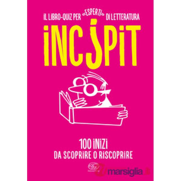 Incipit. 100 inizi da scoprire o riscoprire