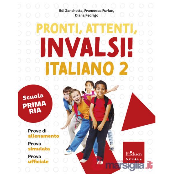 Pronti, attenti, invalsi! Italiano. Per la 2ª classe della Scuola elementare