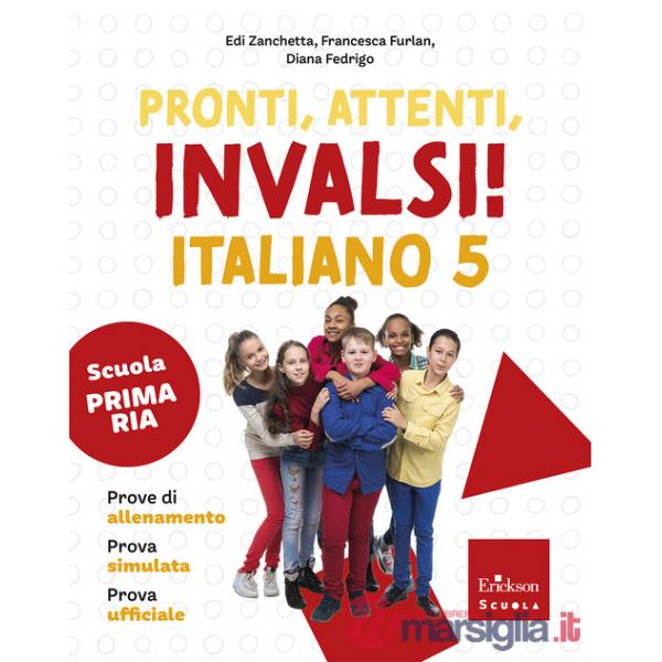 Pronti, attenti, invalsi! Italiano. Per la 5ª classe della Scuola elementare