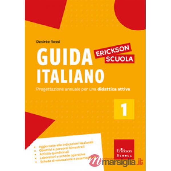 Guida italiano. Progettazione annuale per una didattica attiva. Vol. 1