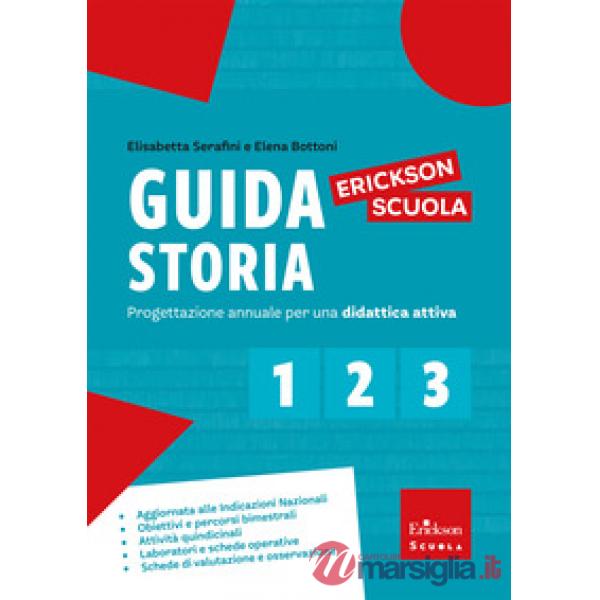 Guida storia. Progettazione annuale per una didattica attiva. Vol. 1-2-3