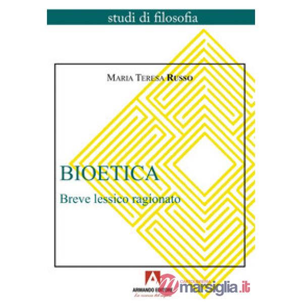Bioetica. Breve lessico ragionato