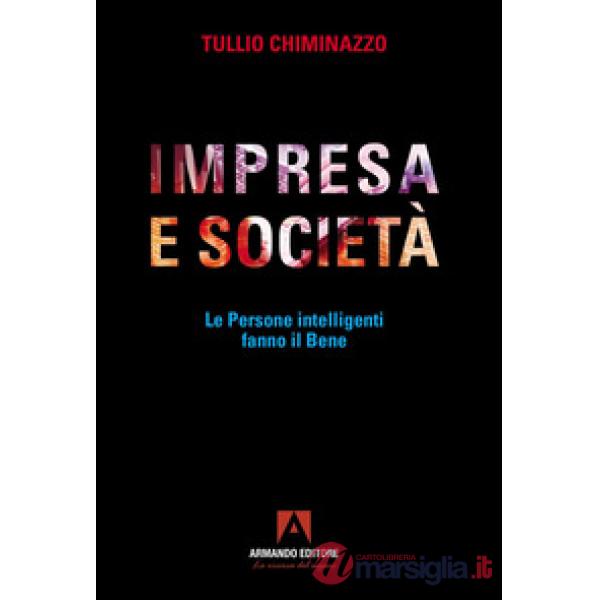 Impresa e società. Le persone intelligenti fanno il bene