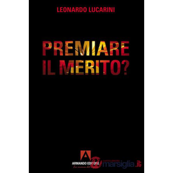Premiare il merito?