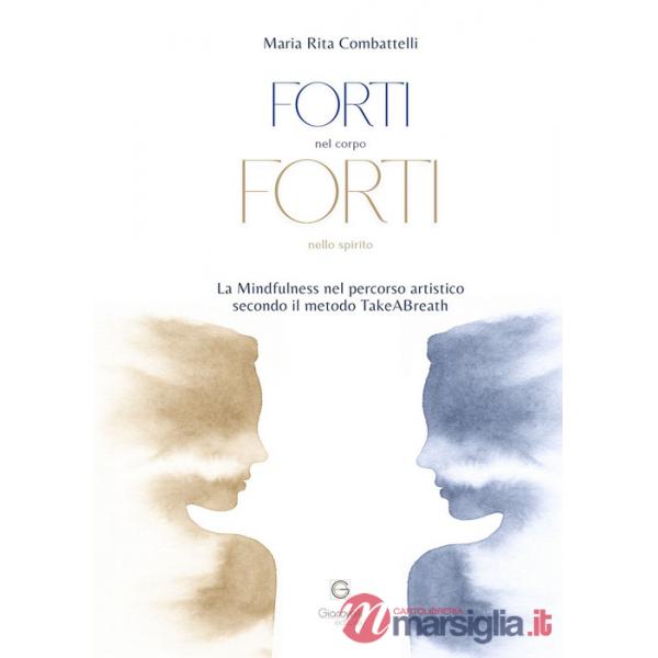 Forti nel corpo, forti nello spirito. La mindfulness nel percorso artistico secondo il metodo TakeABreath