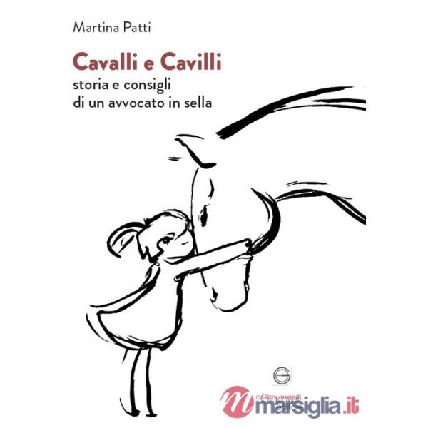 Cavalli e cavilli. Storia e consigli di un avvocato in sella