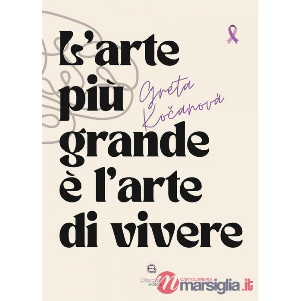 Arte più grande è l'arte di vivere (L')