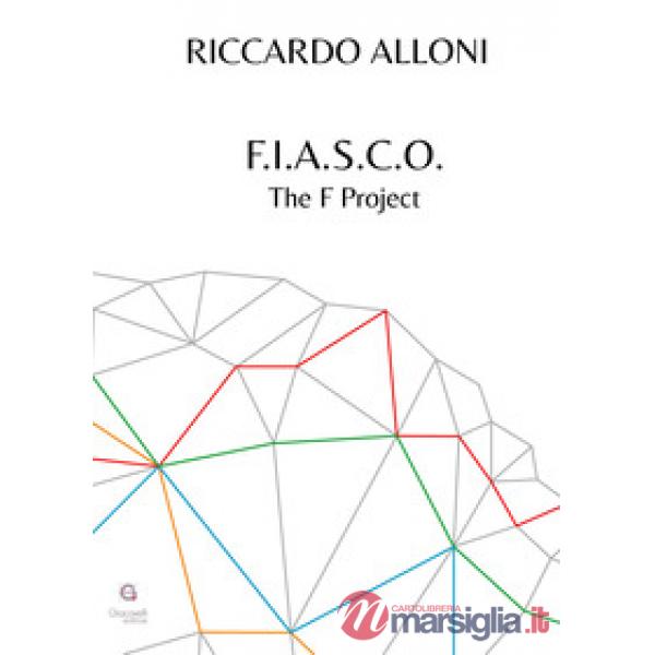 F.I.A.S.C.O. The F Project