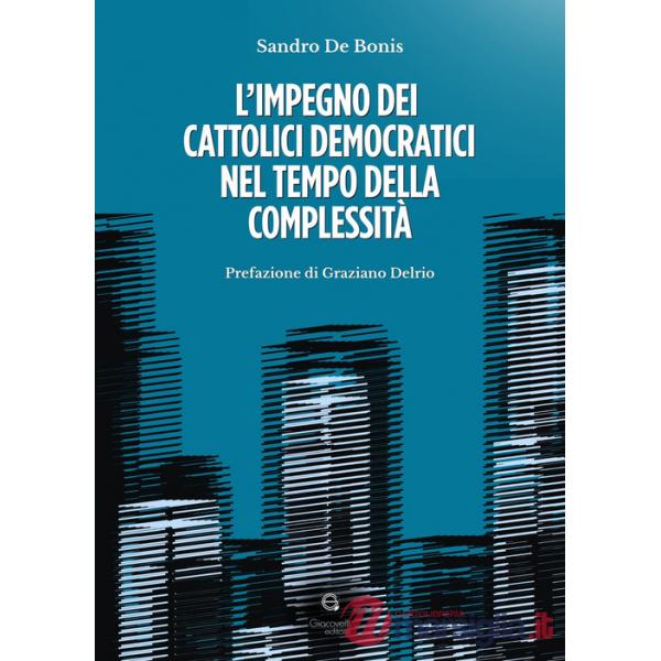 Impegno dei cattolici democratici nel tempo della complessità (L')