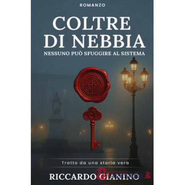 Coltre di nebbia. Nessuno può sfuggire al sistema