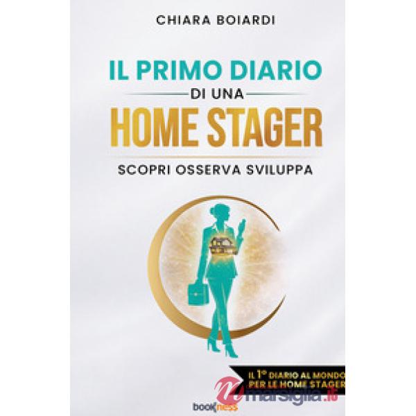 Il primo diario di una Home Stager. Scopri osserva sviluppa
