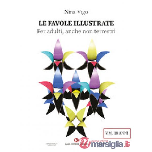 Le favole illustrate. Per adulti, anche non terrestri