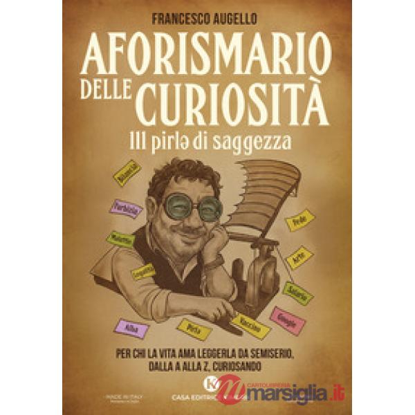Aforismario delle curiosità. 111 pirle di saggezza