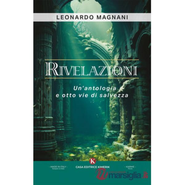 Rivelazioni. Un'antologia e otto vie di salvezza