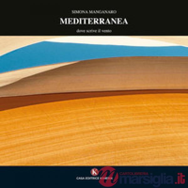 Mediterranea. Dove scrive il vento