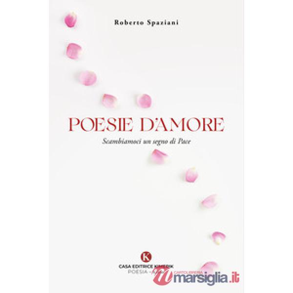 Poesie d'amore. Scambiamoci un segno di pace