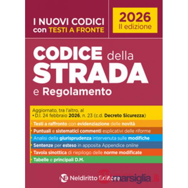 Codice della Strada e Regolamento 2026 con testi a fronte, aggiornato al Decreto Sicurezza