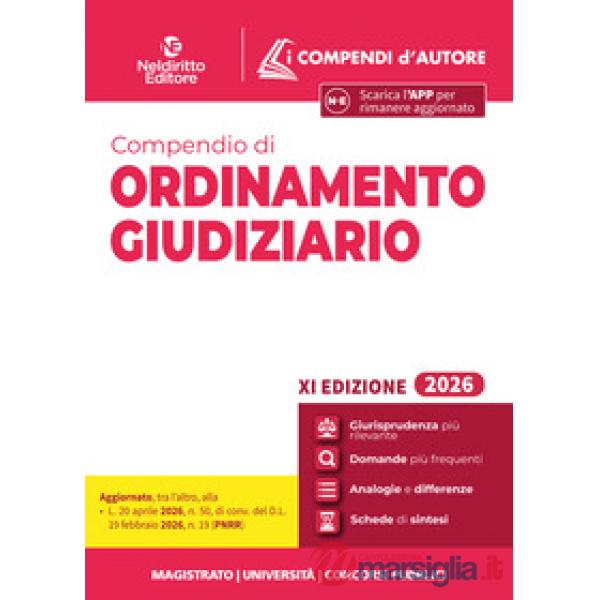 Compendio di ordinamento giudiziario 2026 per magistratura, concorsi pubblici e università