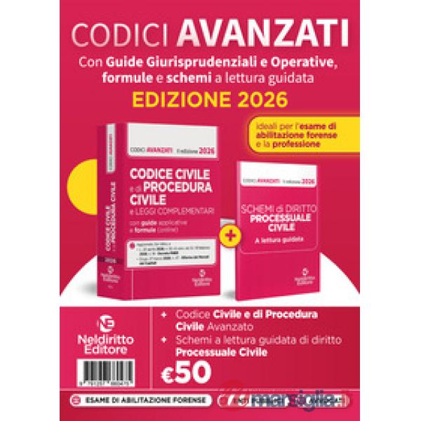 Codice civile e di procedura civile avanzato 2026 con guide applicative, formule e schemi a lettura guidata per l'esame di avvoc