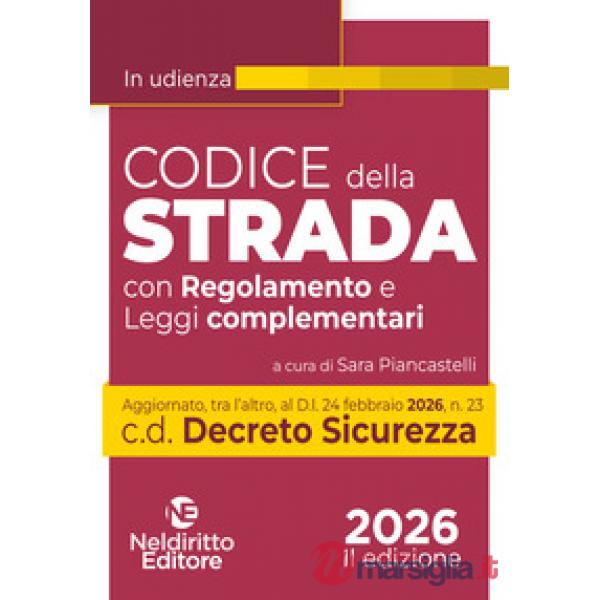 Codice della Strada 2026 in Udienza aggiornato al Decreto Sicurezza