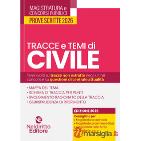 Tracce e temi di diritto civile 2026. Per il concorso in magistratura e per i concorsi superiori