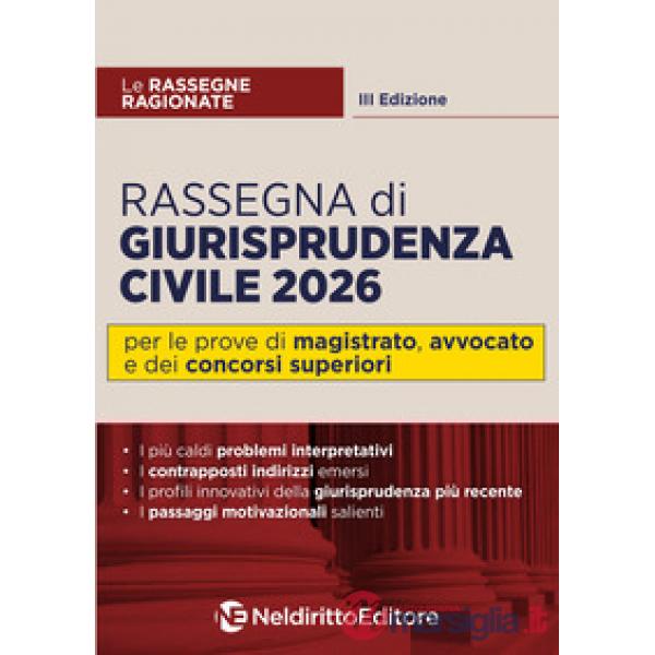 Rassegna ragionata di giurisprudenza civile 2026 per il concorso in magistratura e per i concorsi superiori