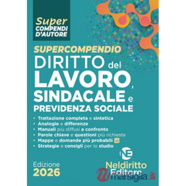 Supercompendio diritto del lavoro, sindacale e previdenza sociale