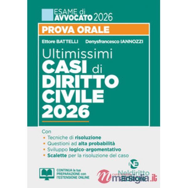 Ultimissimi casi di diritto civile per la prova orale dell'esame di avvocato 2025-2026 con tracce e casi svolti