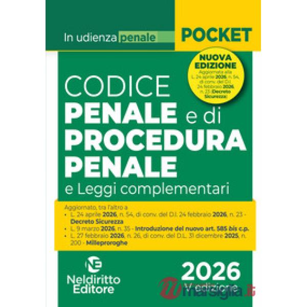Codice penale e di procedura penale normativo in udienza 2026. Aggiornato al DL Sicurezza (L. 24 aprile 2026, n. 54)