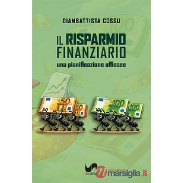 Il risparmio finanziario. Una pianificazione efficace