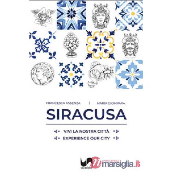 Siracusa. Vivi la nostra città-Experience our city