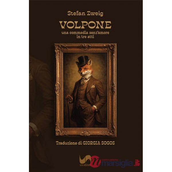 Volpone. Una commedia senz'amore in tre atti
