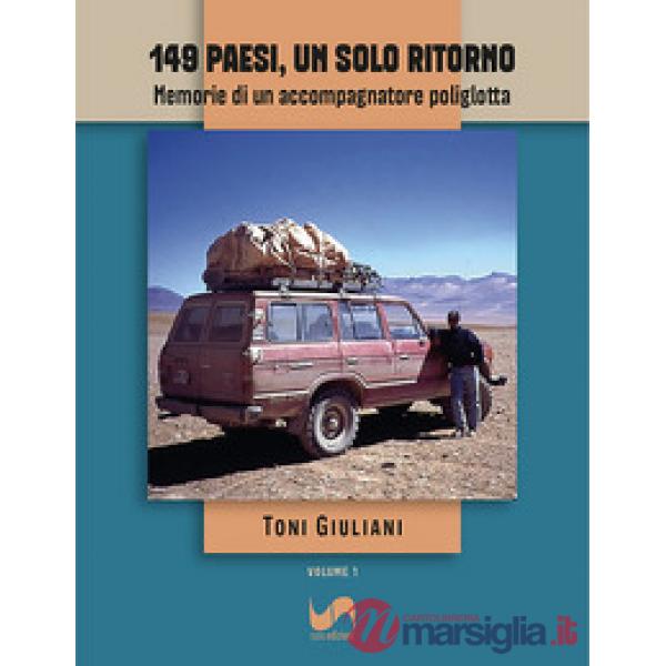 149 paesi, un solo ritorno. Memorie di un accompagnatore poliglotta