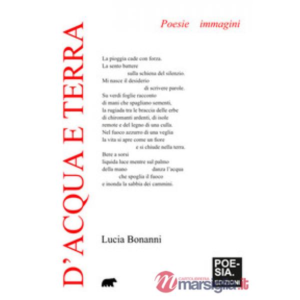 D'acqua e di terra. Poesie immagini