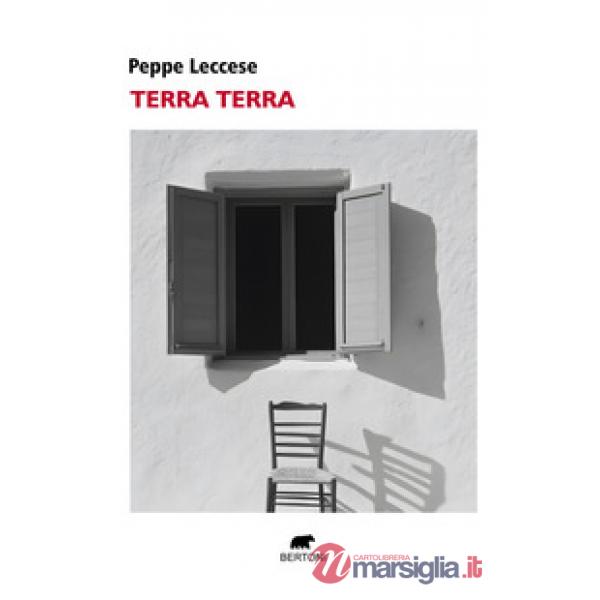 Terra terra. Romanzo degenere
